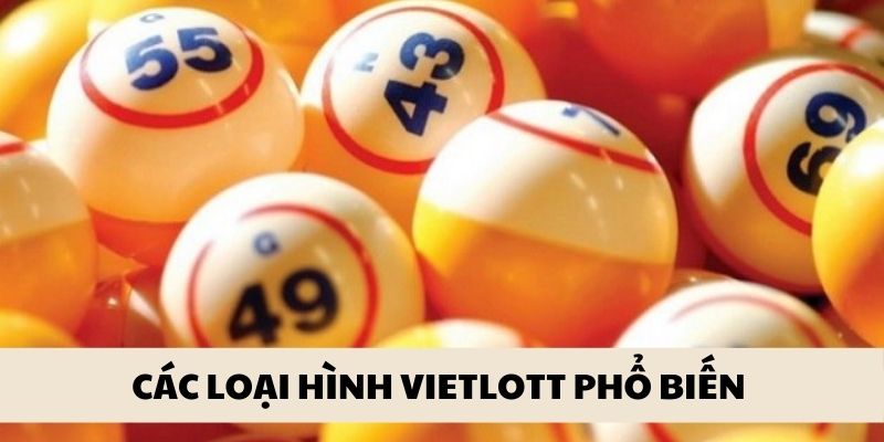 Các loại xổ số Vietlott thu hút người chơi