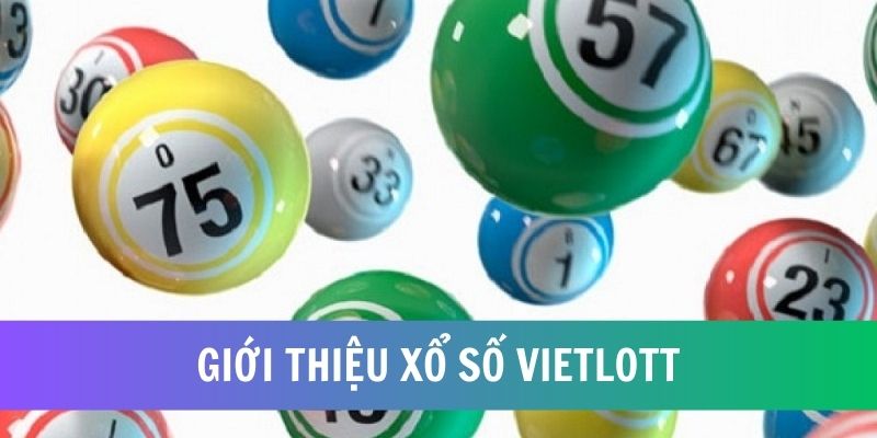 Đôi điều để hiểu về xổ số Vietlott